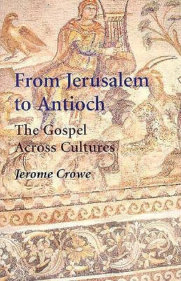 From Jerusalem to Antioch: The Gospel Across Cultures