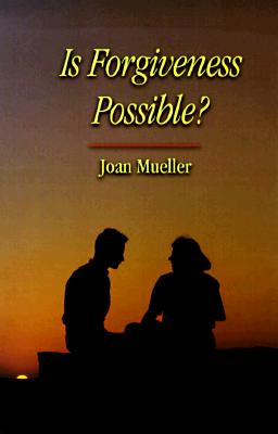 Is Forgiveness Possible