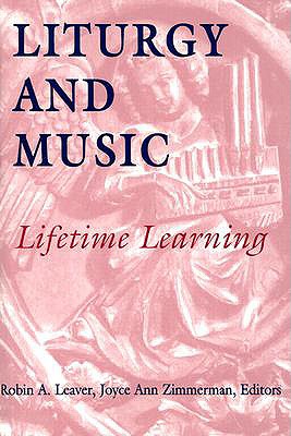 Liturgy And Music: Lifetime Learning