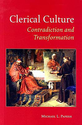 Clerical Culture: Contradiction and Transformation