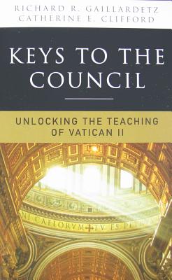 Keys to the Council: Unlocking the Teaching of Vatican II