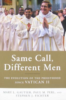 Same Call, Different Men: The Evolution of the Priesthood since Vatican II