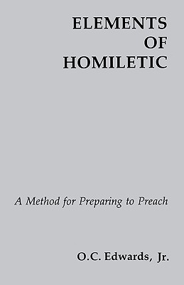 Image for Elements Of Homiletic: A Method for Preparing to Preach