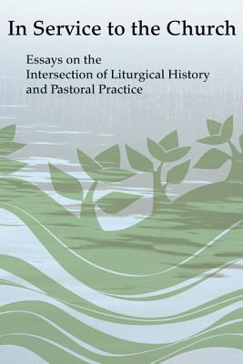 A Living Tradition: On the Intersection of Liturgical History and Pastoral Practice (Pueblo Books)