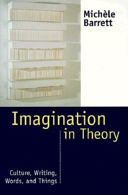 Image for Imagination in Theory: Culture, Writing, Words, and Things