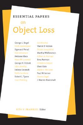 Essential Papers on Object Loss (Essential Papers on Psychoanalysis, 1)