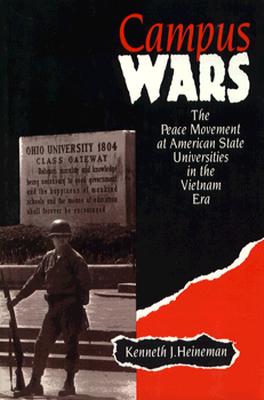 Image for Campus Wars: The Peace Movement At American State Universities in the Vietnam Era Campus Wars: The Peace Movement At American State Universities in the Vietnam Era