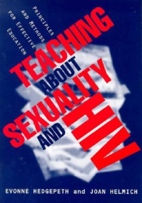 Teaching About Sexuality and HIV: Principles and Methods for Effective Education