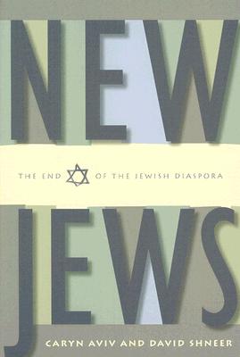 New Jews: The End of the Jewish Diaspora