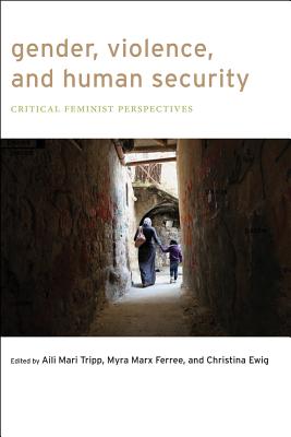 Gender, Violence, and Human Security: Critical Feminist Perspectives