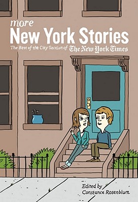 More New York Stories: The Best of the City Section of The New York Times