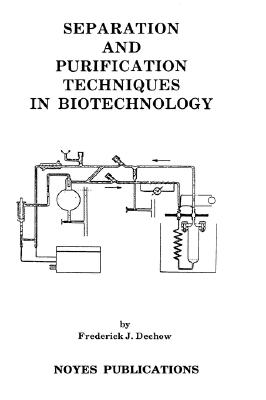 Separation and Purification Techniques in Biotechnology