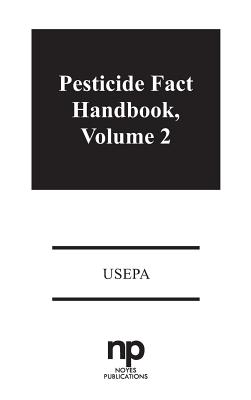 Pesticide Fact Handbook, Volume 2 (Volume 2)