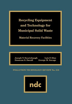Recycling Equipment and Technology for Municipal Solid Waste: Material Recovery Facilities (Pollution Technology Review)