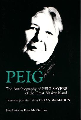 Peig: The Autobiography of Peig Sayers of the Great Blasket Island (Irish Studies)