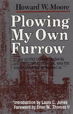 Plowing My Own Furrow (Syracuse Studies on Peace and Conflict Resolution)