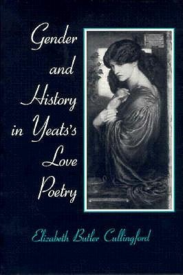 Gender and History in Yeats's Love Poetry (Irish Studies)