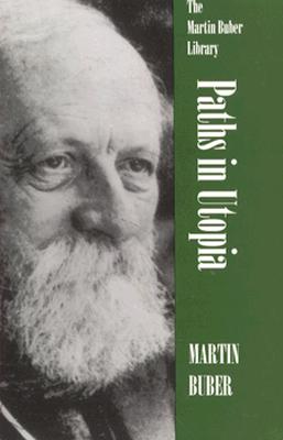 Paths in Utopia (Martin Buber Library)