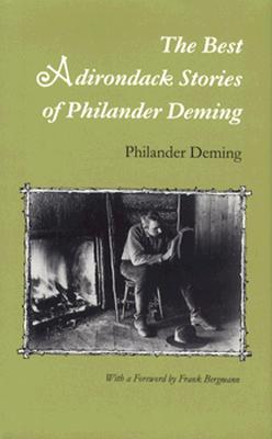 The Best Adirondack Stories of Philander Deming (New York Classics)