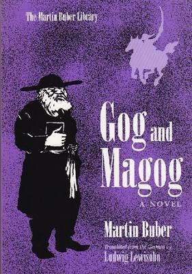 Gog and Magog: A Novel (Martin Buber Library)