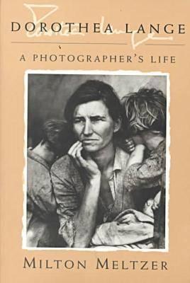 Dorothea Lange: A Photographer's Life