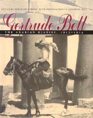Gertrude Bell: The Arabian Diaries, 1913-1914