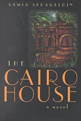 The Cairo House: A Novel (Arab American Writing)