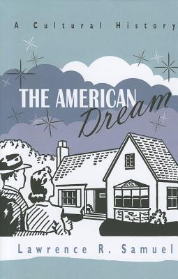 The American Dream: A Cultural History