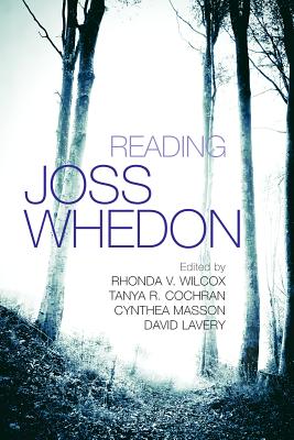 Reading Joss Whedon (Television and Popular Culture)