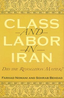 Class and Labour in Iran: Did the Revolution Matter