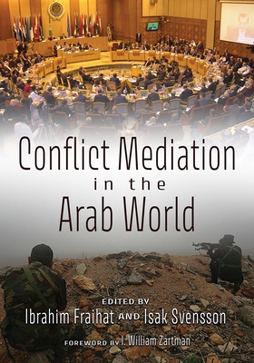 Conflict Mediation in the Arab World (Contemporary Issues in the Middle East)