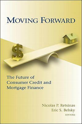 Moving Forward: The Future of Consumer Credit and Mortgage Finance (James A. Johnson Metro Series) Image for Moving Forward: The Future of Consumer Credit and Mortgage Finance (James A. Johnson Metro Series)