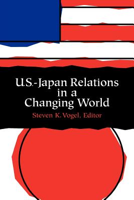 Image for U.S.-Japan Relations in a Changing World U.S.-Japan Relations in a Changing World