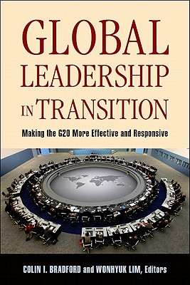 Global Leadership in Transition: Making the G20 More Effective and Responsive