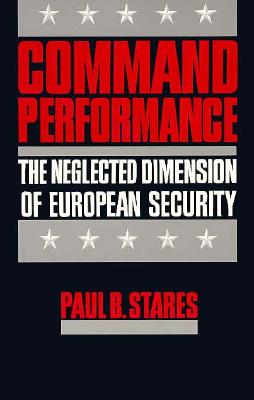 Command Performance: The Neglected Dimension of European Security