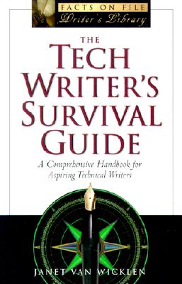 The Tech Writer's Survival Guide: A Comprehensive Handbook for Aspiring Technical Writers