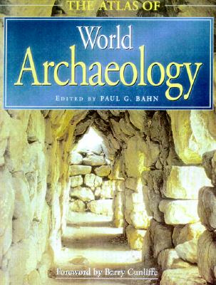 The Atlas of World Archaeology