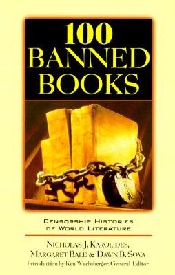 100 Banned Books: Censorship Histories of World Literature