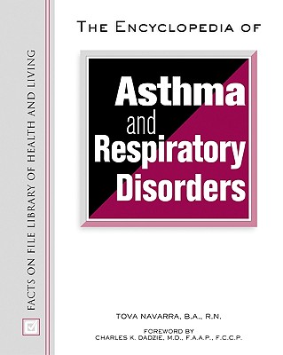 Image for The Encyclopedia of Asthma and Respiratory Disorders (Facts on File Library of Health and Living)