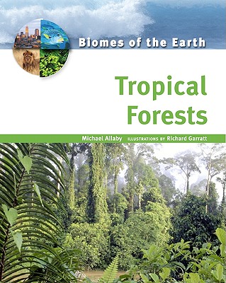 Tropical Forests (Biomes of the Earth)**OUT OF PRINT**