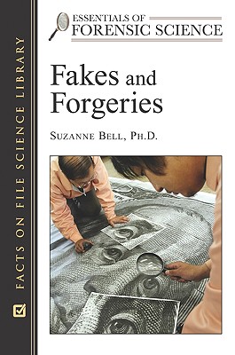 Fakes and Forgeries (Essentials of Forensic Science)