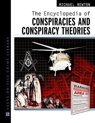 The Encyclopedia of Conspiracies and Conspiracy Theories (Facts on File Crime Library)