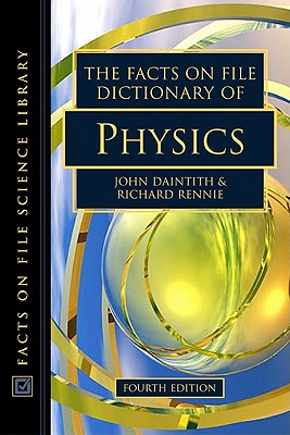 The Facts on File Dictionary of Physics (Facts on File Science Dictionary)