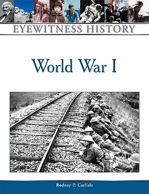World War I (Eyewitness History Series)
