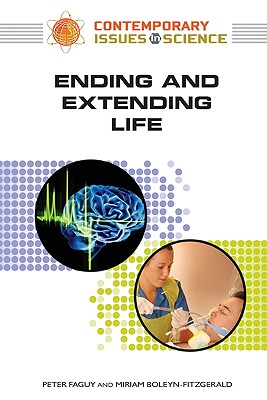 Ending and Extending Life (Contemporary Issues in Science)