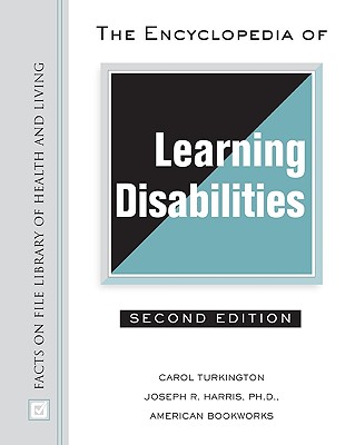 The Encyclopedia of Learning Disabilities (Facts on File Library of Health and Living)