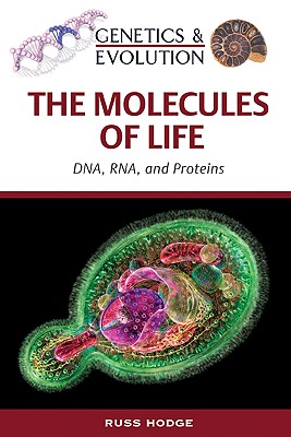 The Molecules of Life (Genetics and Evolution)