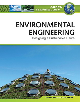 Environmental Engineering: Designing a Sustainable Future (Green Technology)