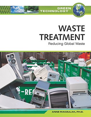 Waste Treatment: Reducing Global Waste (Green Technology)