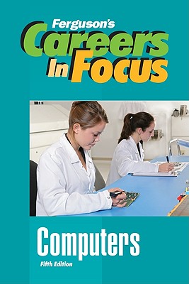 Computers, Fifth Edition (Ferguson's Careers in Focus)